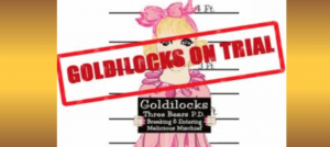 Trial of Goldilocks
